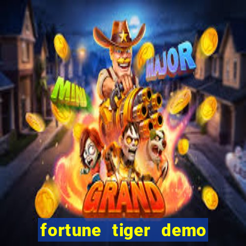 fortune tiger demo bet maxima